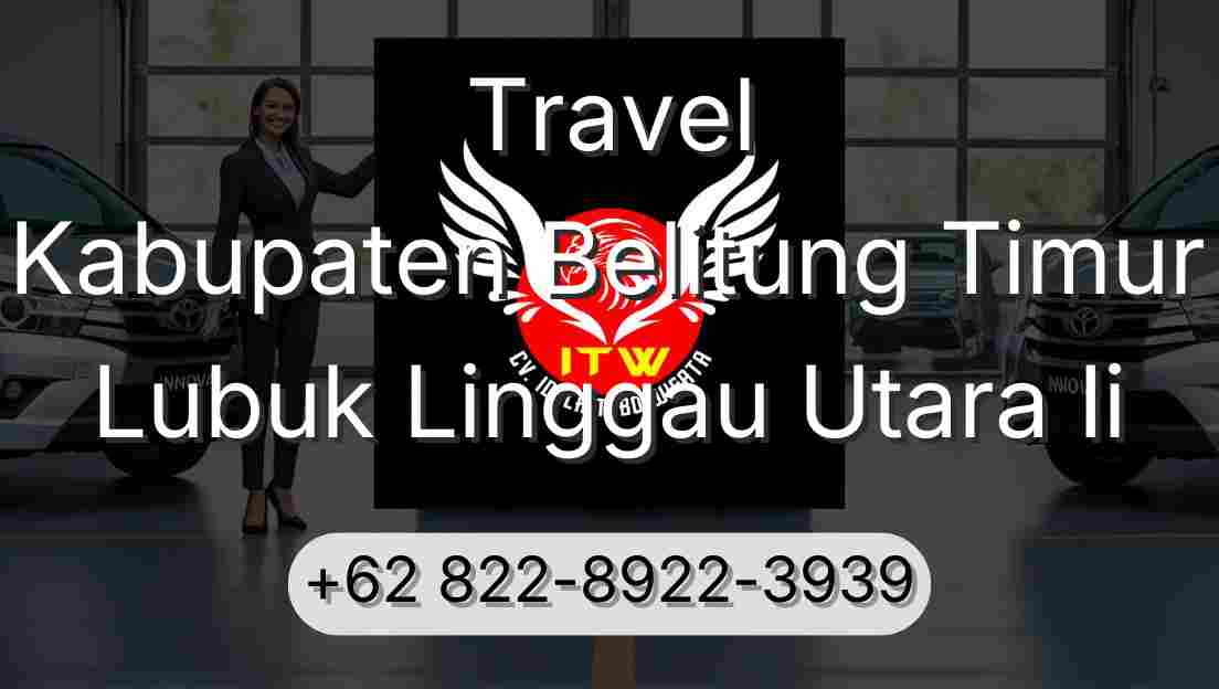 Travel Kabupaten Belitung Timur Lubuk Linggau Utara Ii