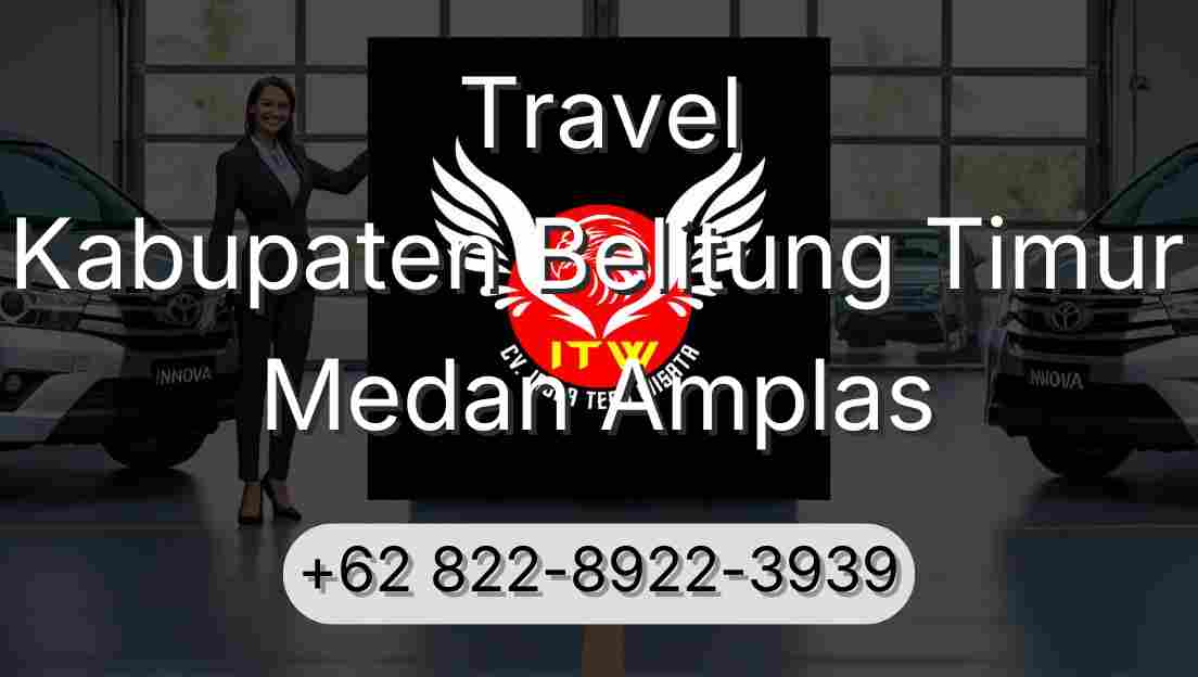 Travel Kabupaten Belitung Timur Medan Amplas