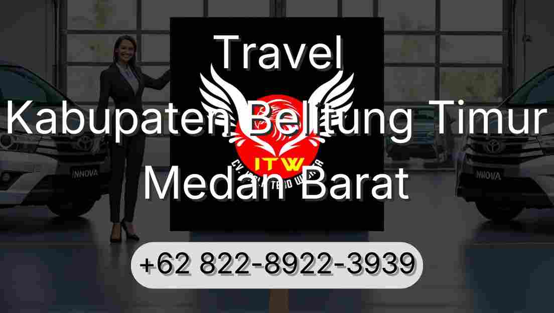 Travel Kabupaten Belitung Timur Medan Barat
