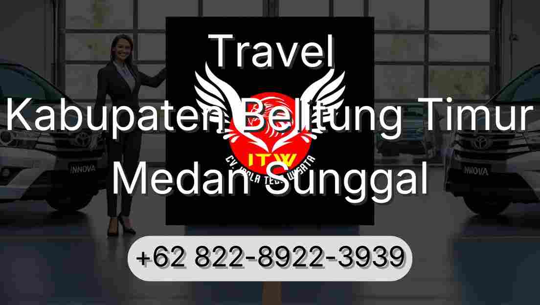 Travel Kabupaten Belitung Timur Medan Sunggal