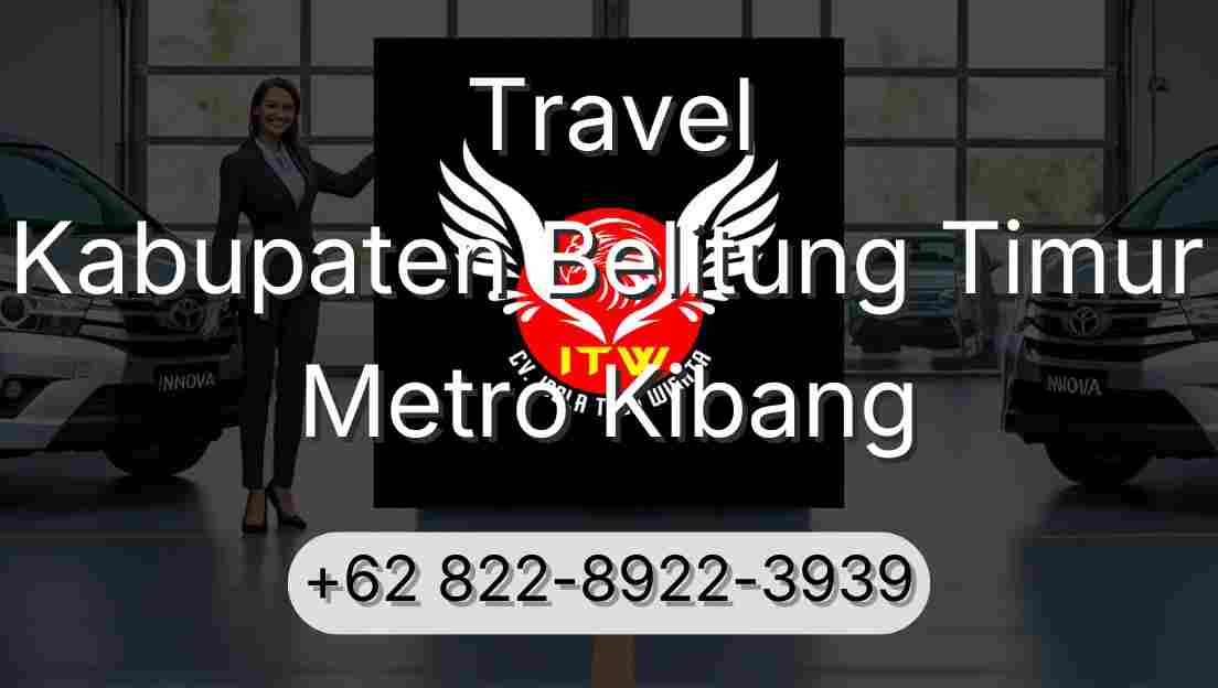 Travel Kabupaten Belitung Timur Metro Kibang