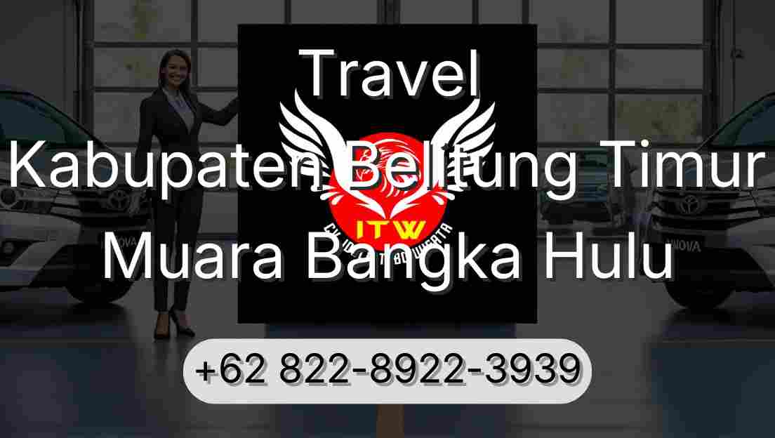 Travel Kabupaten Belitung Timur Muara Bangka Hulu