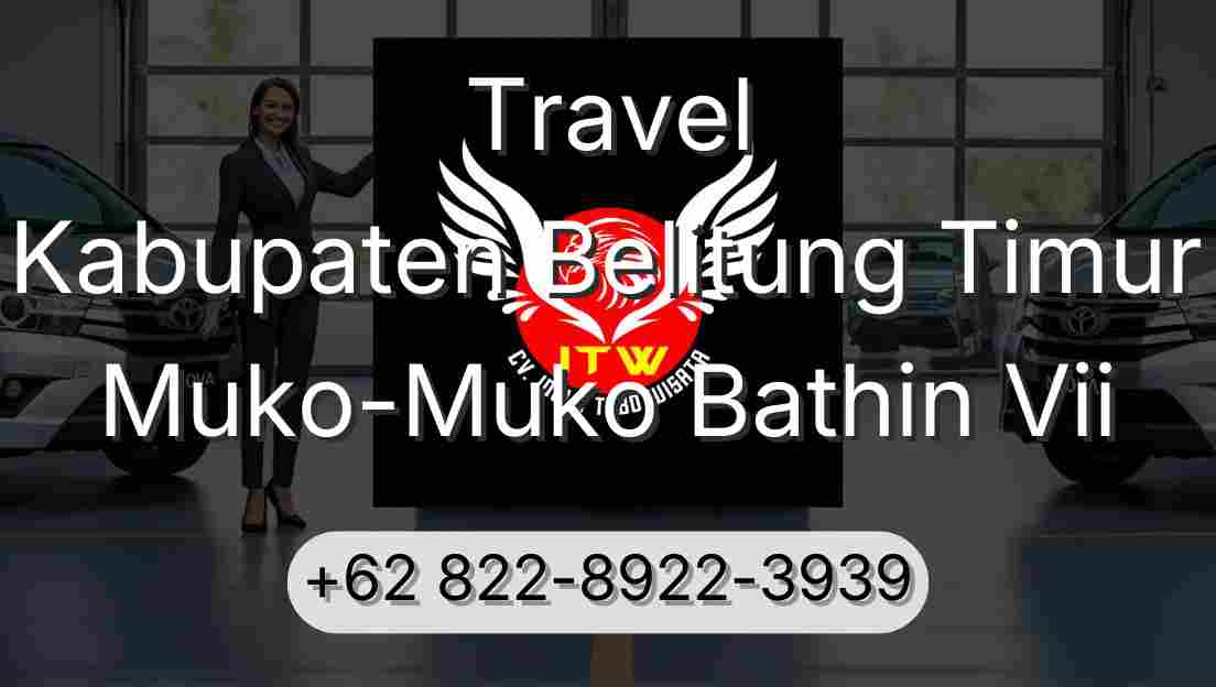 Travel Kabupaten Belitung Timur Muko-Muko Bathin Vii