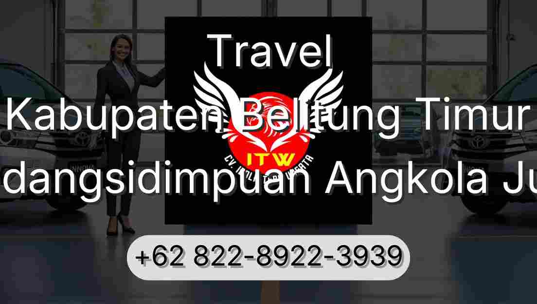 Travel Kabupaten Belitung Timur Padangsidimpuan Angkola Julu