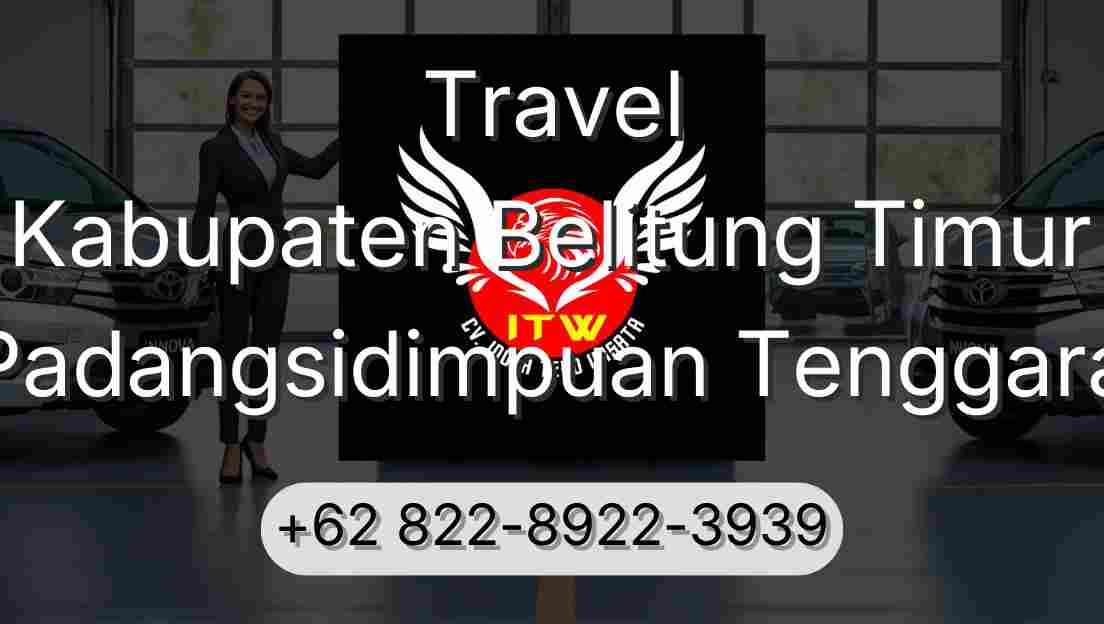 Travel Kabupaten Belitung Timur Padangsidimpuan Tenggara
