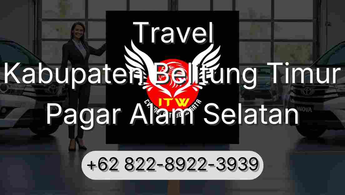 Travel Kabupaten Belitung Timur Pagar Alam Selatan