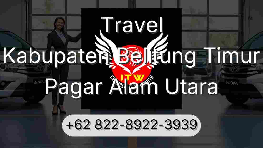 Travel Kabupaten Belitung Timur Pagar Alam Utara