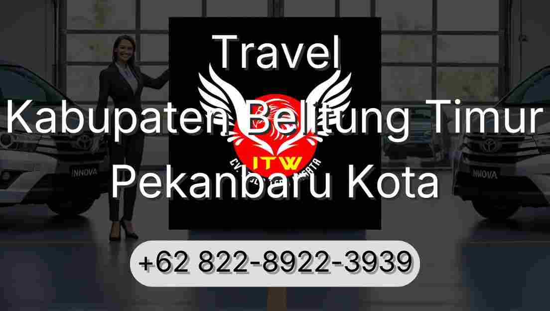 Travel Kabupaten Belitung Timur Pekanbaru Kota