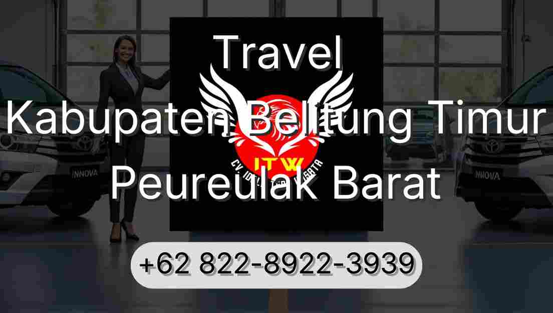 Travel Kabupaten Belitung Timur Peureulak Barat