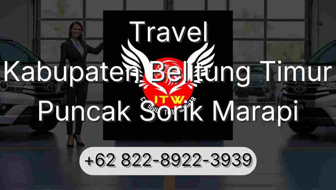 Travel Kabupaten Belitung Timur Puncak Sorik Marapi