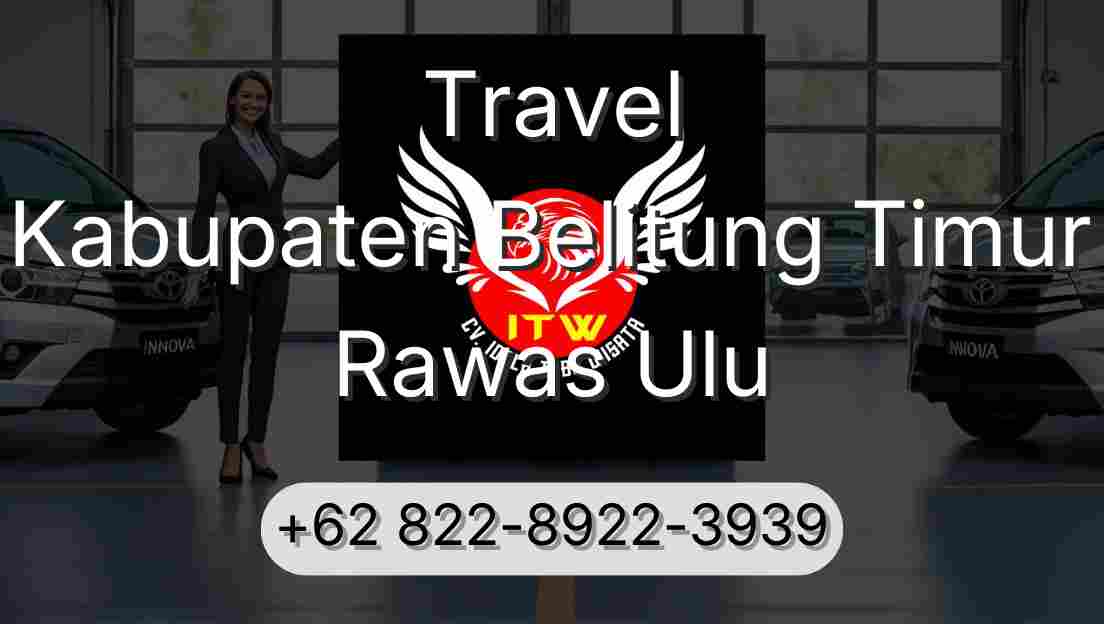Travel Kabupaten Belitung Timur Rawas Ulu