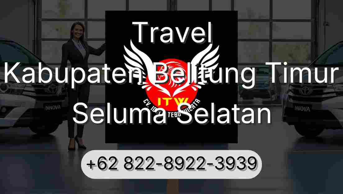 Travel Kabupaten Belitung Timur Seluma Selatan