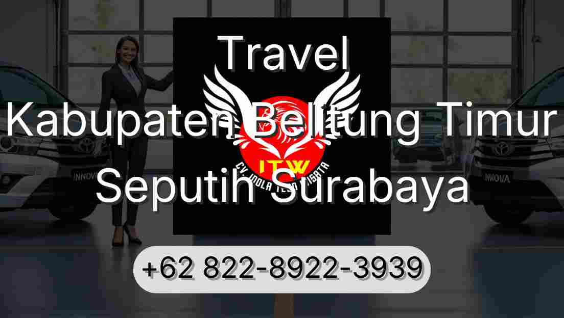Travel Kabupaten Belitung Timur Seputih Surabaya