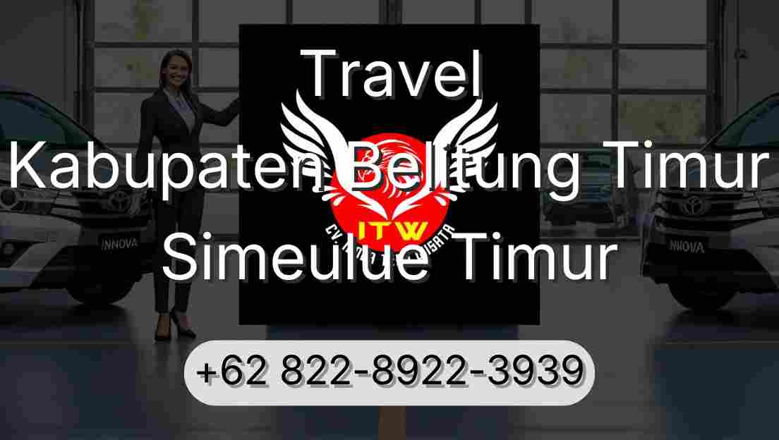 Travel Kabupaten Belitung Timur Simeulue Timur