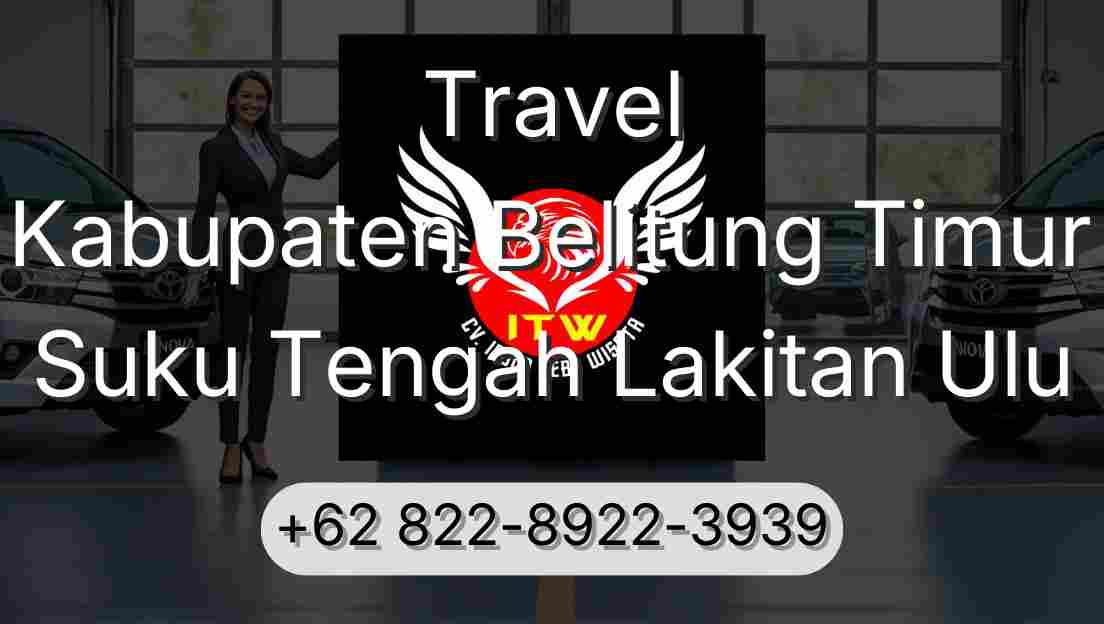Travel Kabupaten Belitung Timur Suku Tengah Lakitan Ulu