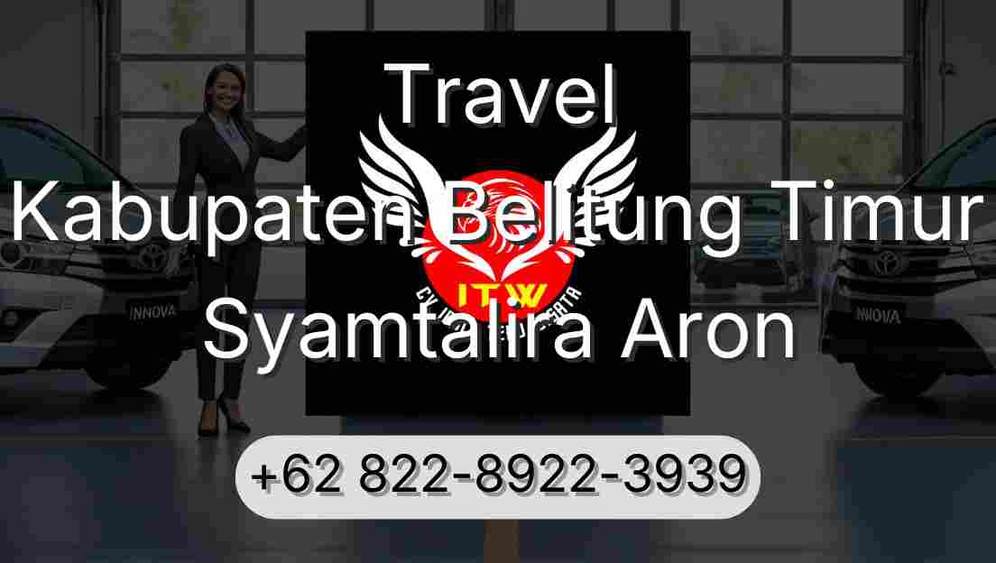 Travel Kabupaten Belitung Timur Syamtalira Aron