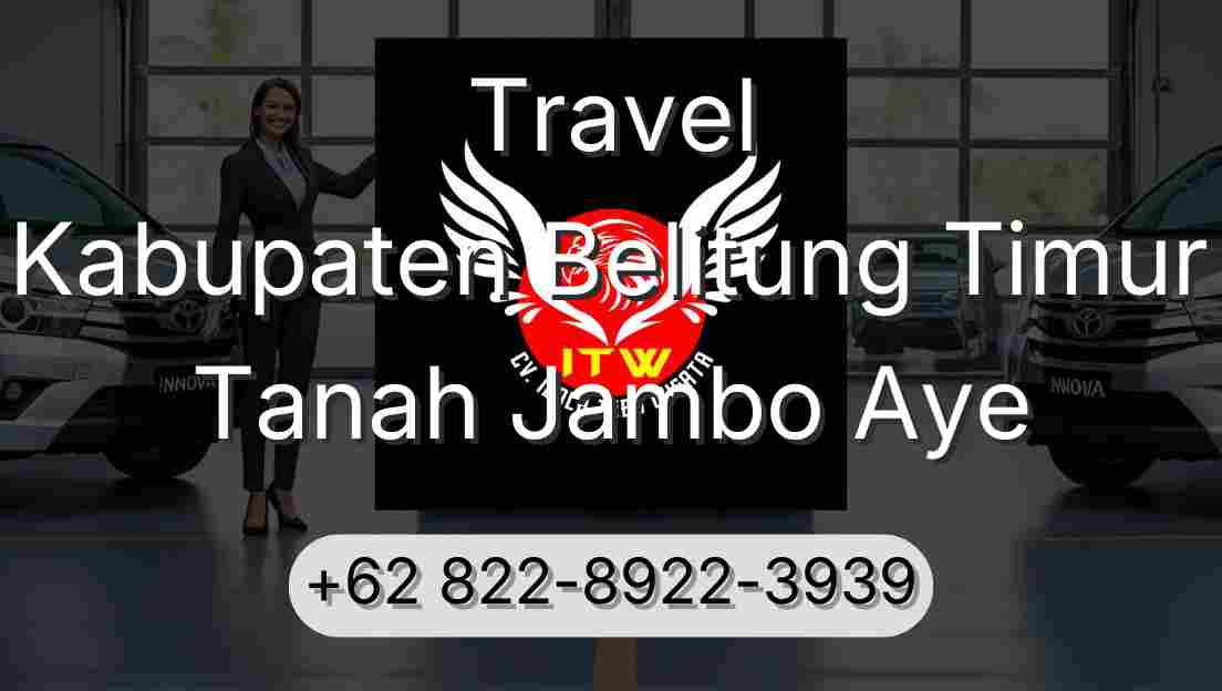 Travel Kabupaten Belitung Timur Tanah Jambo Aye