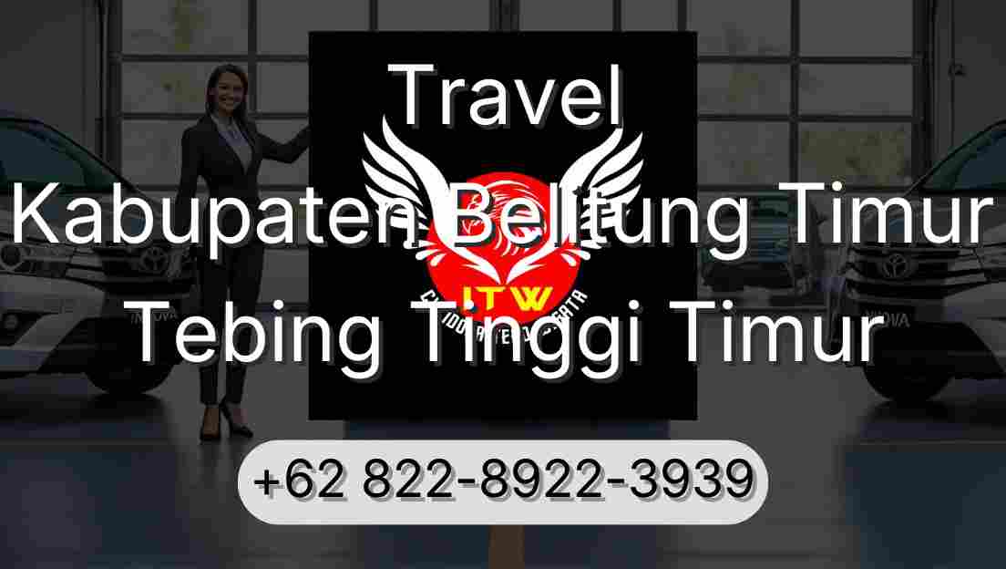 Travel Kabupaten Belitung Timur Tebing Tinggi Timur