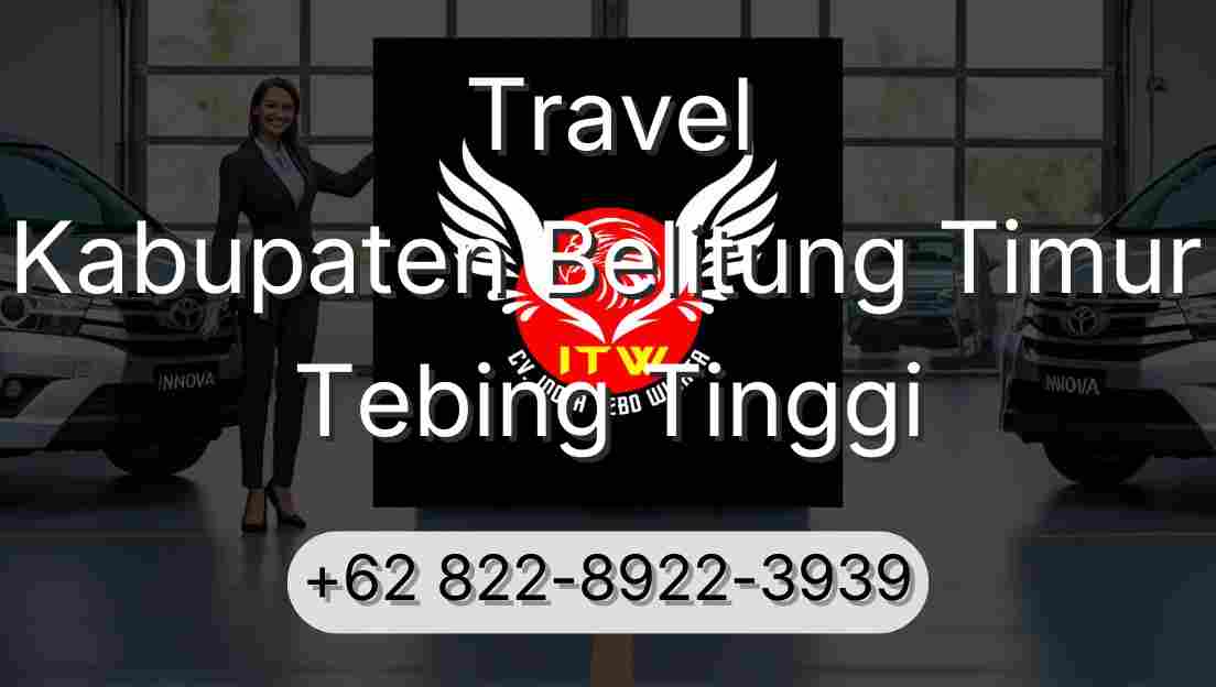 Travel Kabupaten Belitung Timur Tebing Tinggi