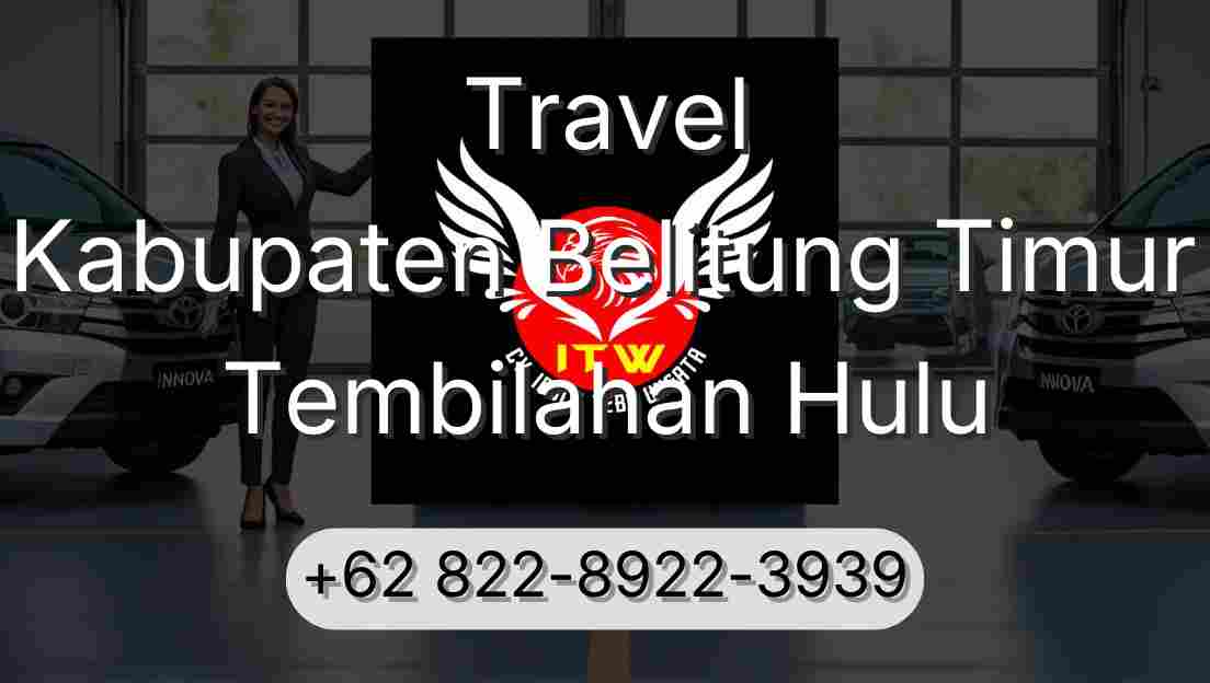 Travel Kabupaten Belitung Timur Tembilahan Hulu
