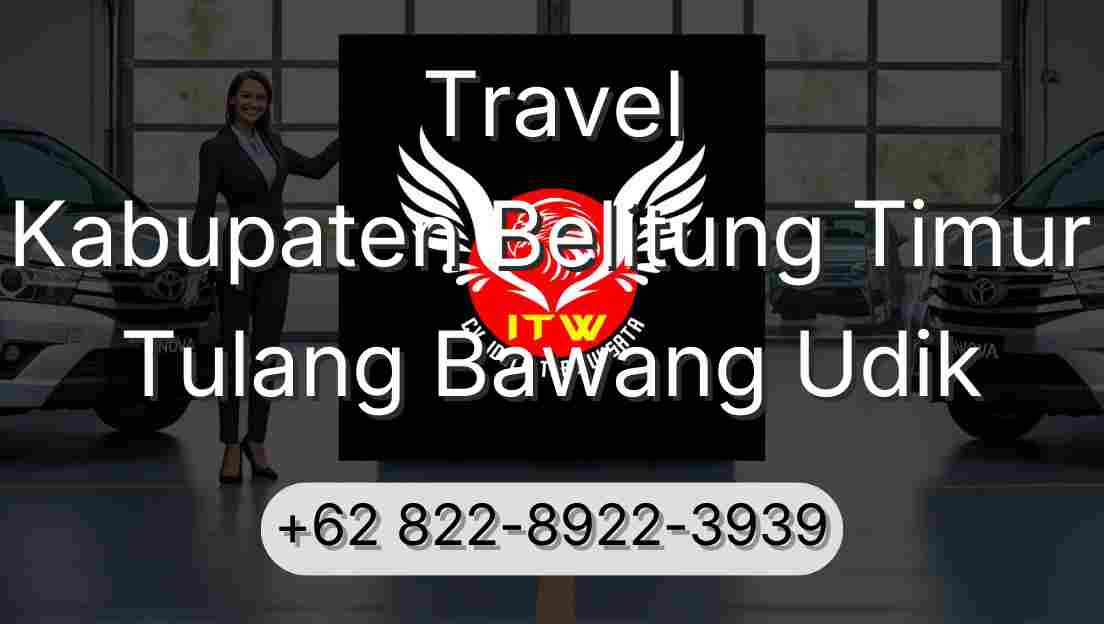 Travel Kabupaten Belitung Timur Tulang Bawang Udik