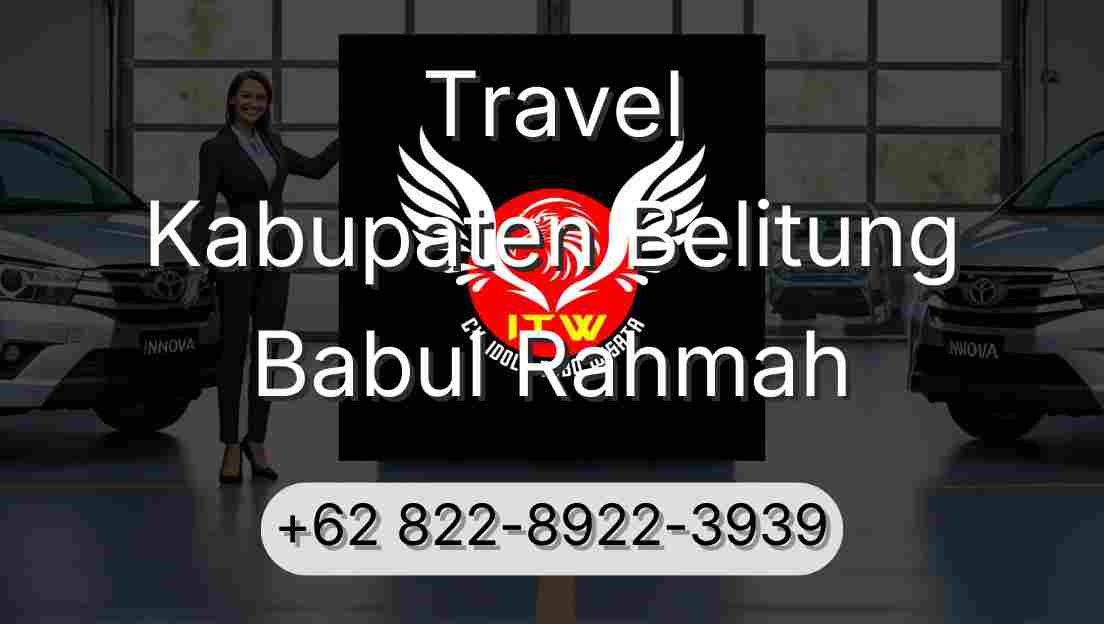 Travel Kabupaten Belitung Babul Rahmah