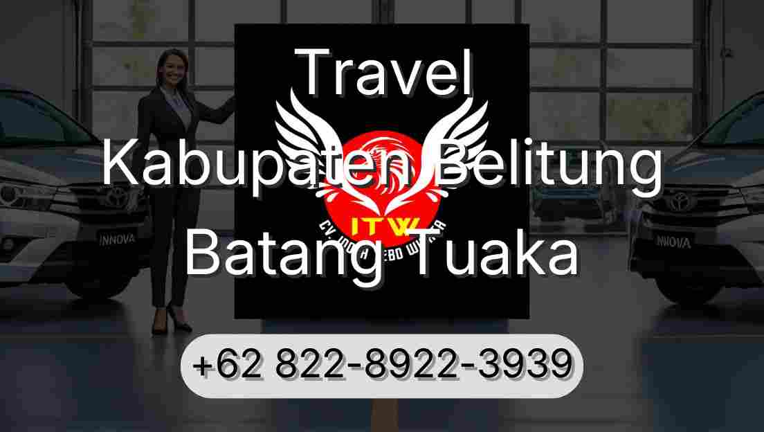 Travel Kabupaten Belitung Batang Tuaka