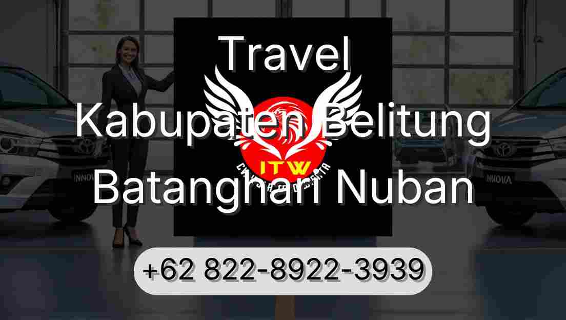 Travel Kabupaten Belitung Batanghari Nuban