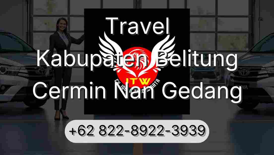 Travel Kabupaten Belitung Cermin Nan Gedang