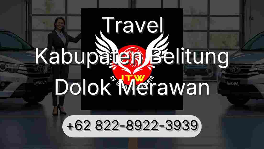 Travel Kabupaten Belitung Dolok Merawan