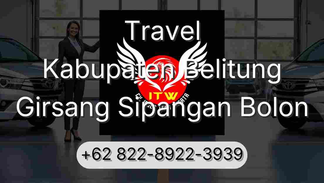 Travel Kabupaten Belitung Girsang Sipangan Bolon