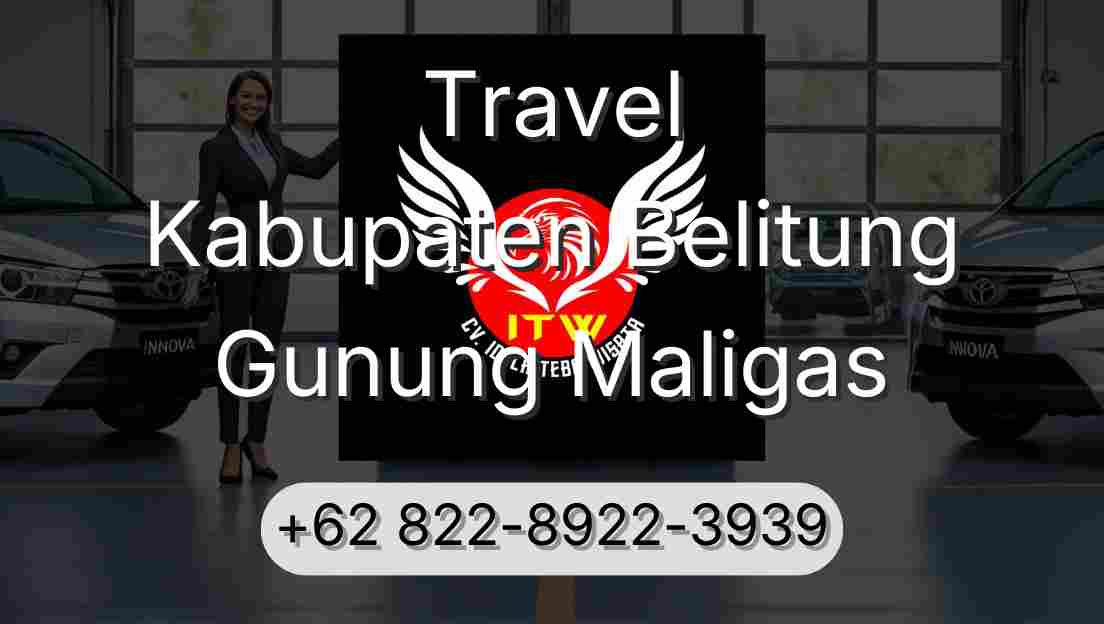 Travel Kabupaten Belitung Gunung Maligas