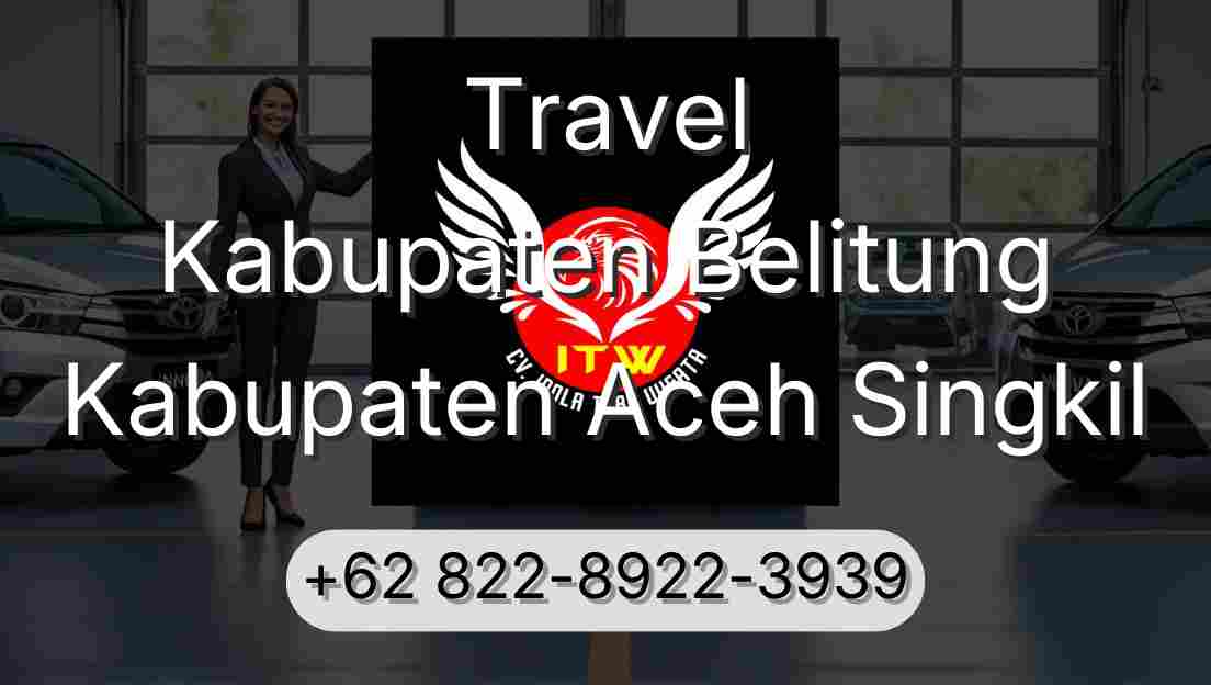 Travel Kabupaten Belitung Kabupaten Aceh Singkil