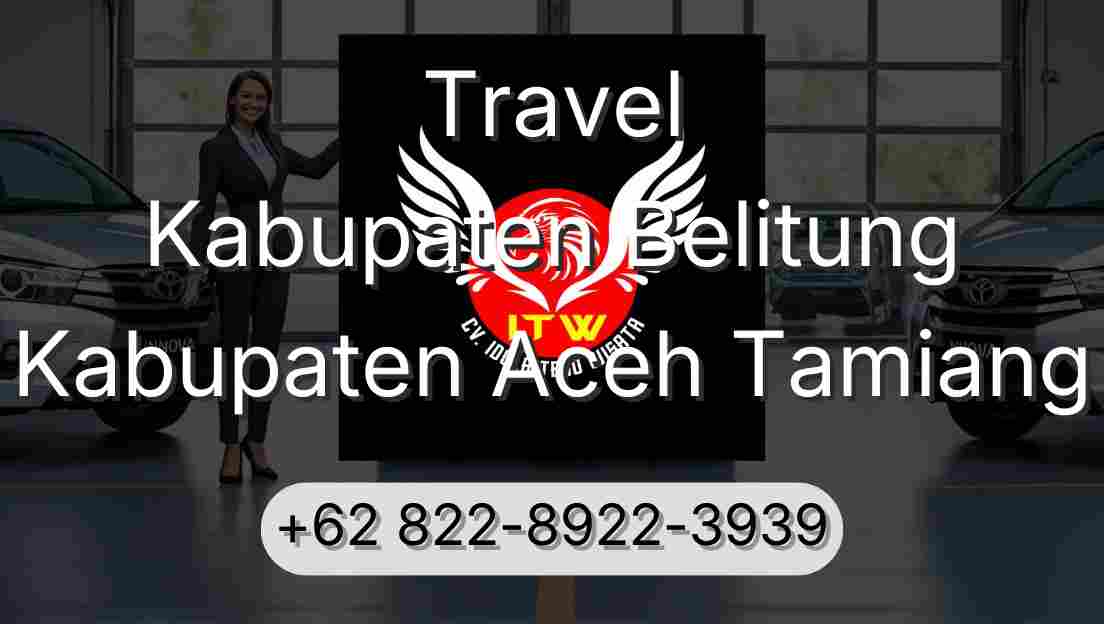Travel Kabupaten Belitung Kabupaten Aceh Tamiang