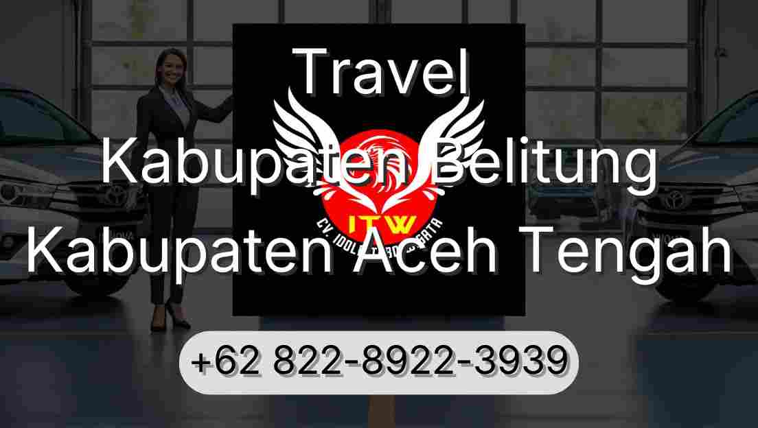 Travel Kabupaten Belitung Kabupaten Aceh Tengah