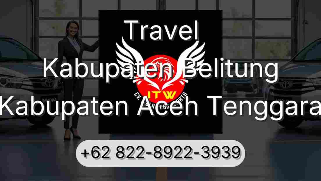 Travel Kabupaten Belitung Kabupaten Aceh Tenggara