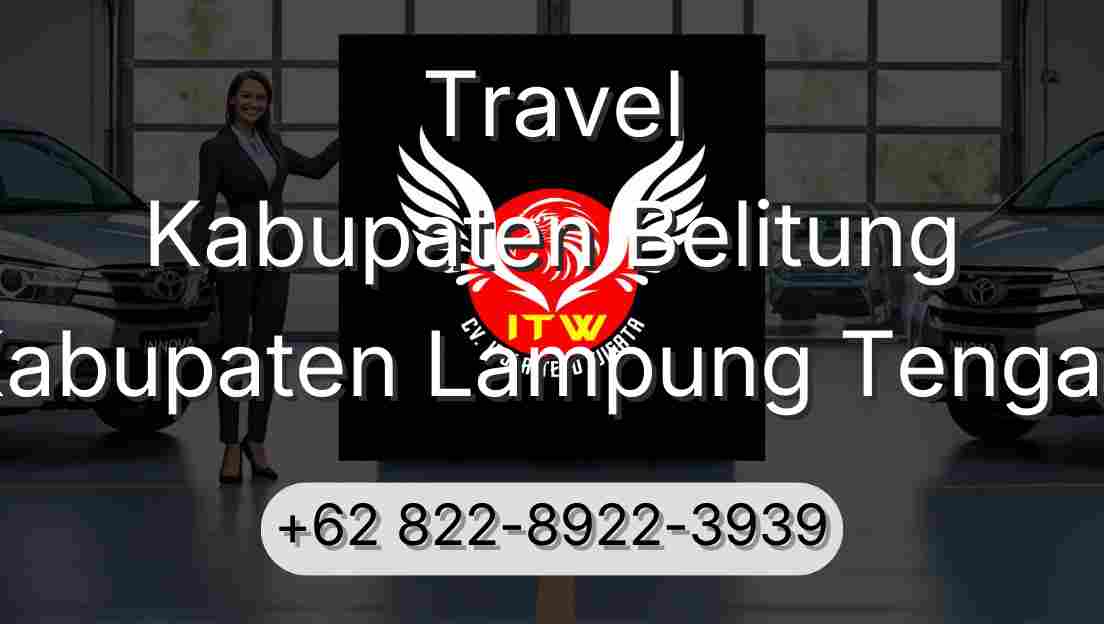 Travel Kabupaten Belitung Kabupaten Lampung Tengah