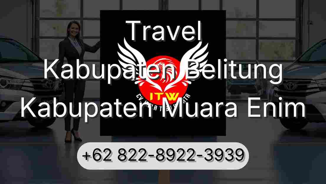 Travel Kabupaten Belitung Kabupaten Muara Enim
