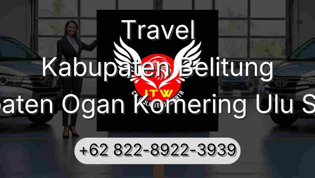 Travel Kabupaten Belitung Kabupaten Ogan Komering Ulu Selatan