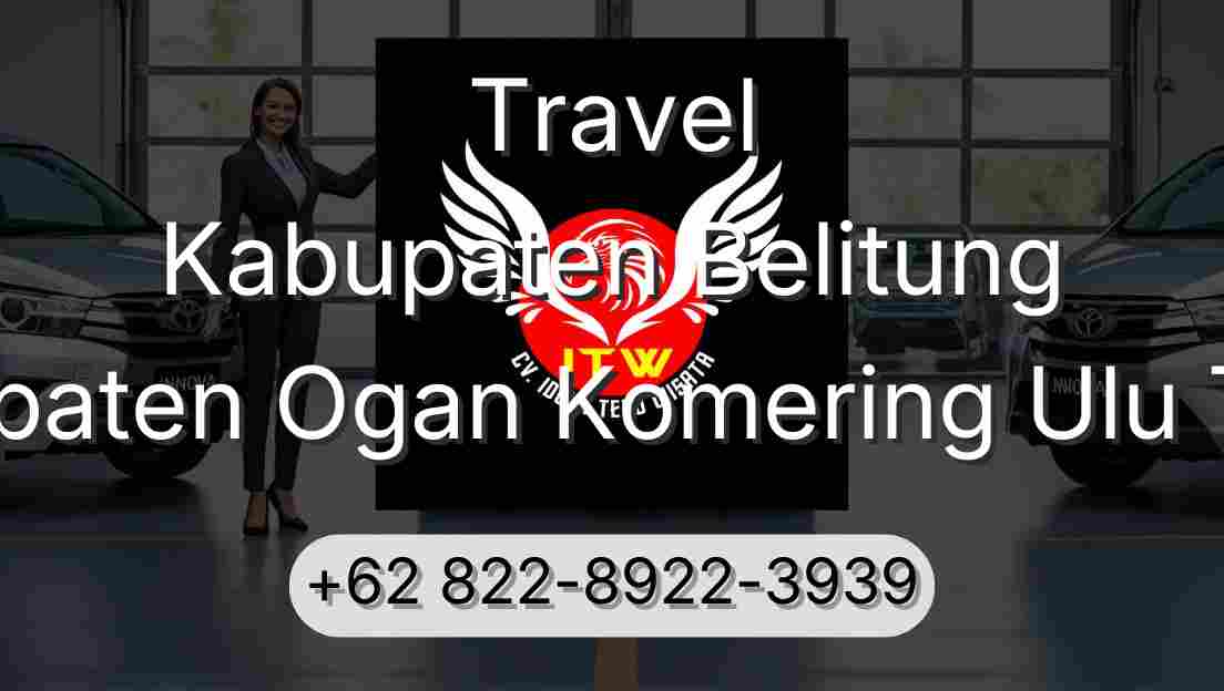 Travel Kabupaten Belitung Kabupaten Ogan Komering Ulu Timur