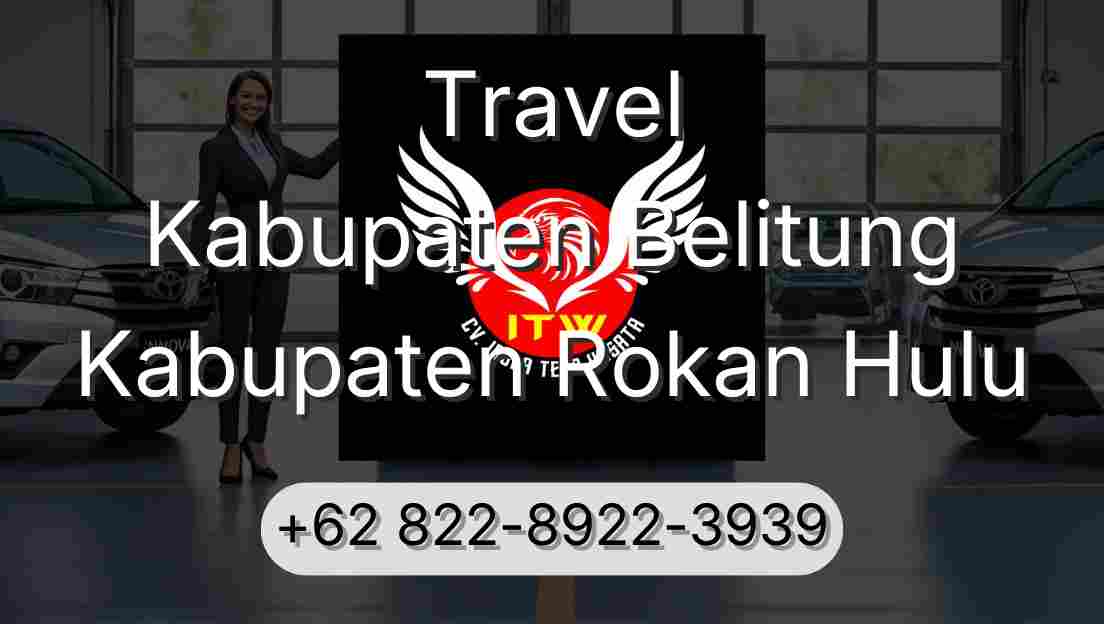 Travel Kabupaten Belitung Kabupaten Rokan Hulu
