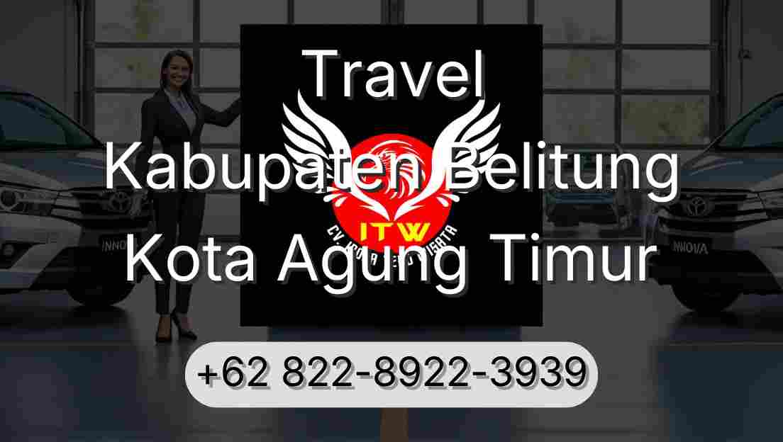 Travel Kabupaten Belitung Kota Agung Timur