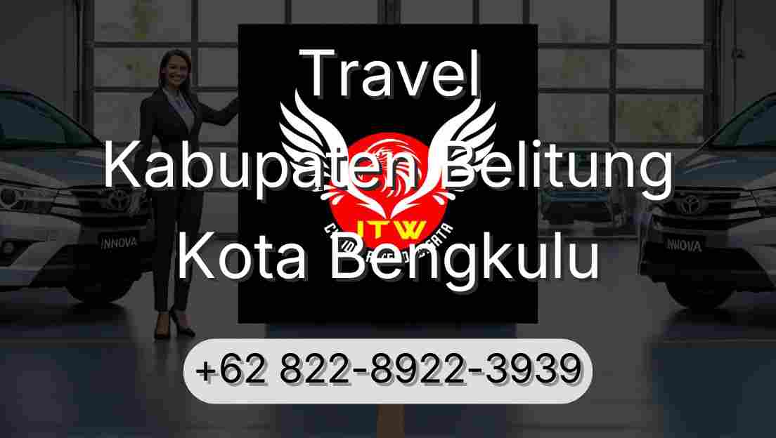 Travel Kabupaten Belitung Kota Bengkulu