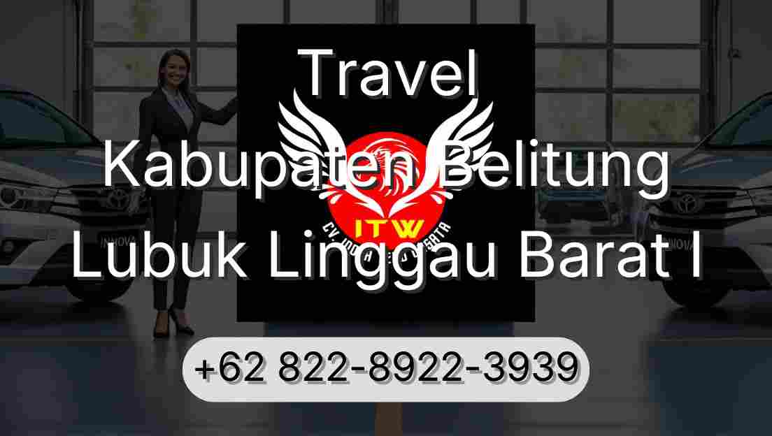 Travel Kabupaten Belitung Lubuk Linggau Barat I