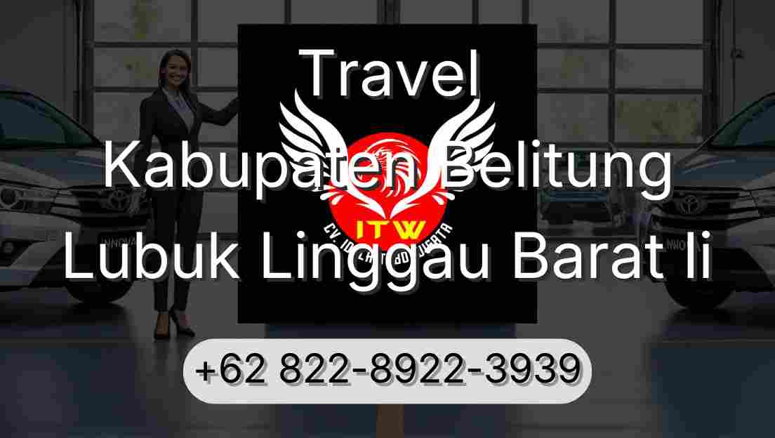 Travel Kabupaten Belitung Lubuk Linggau Barat Ii