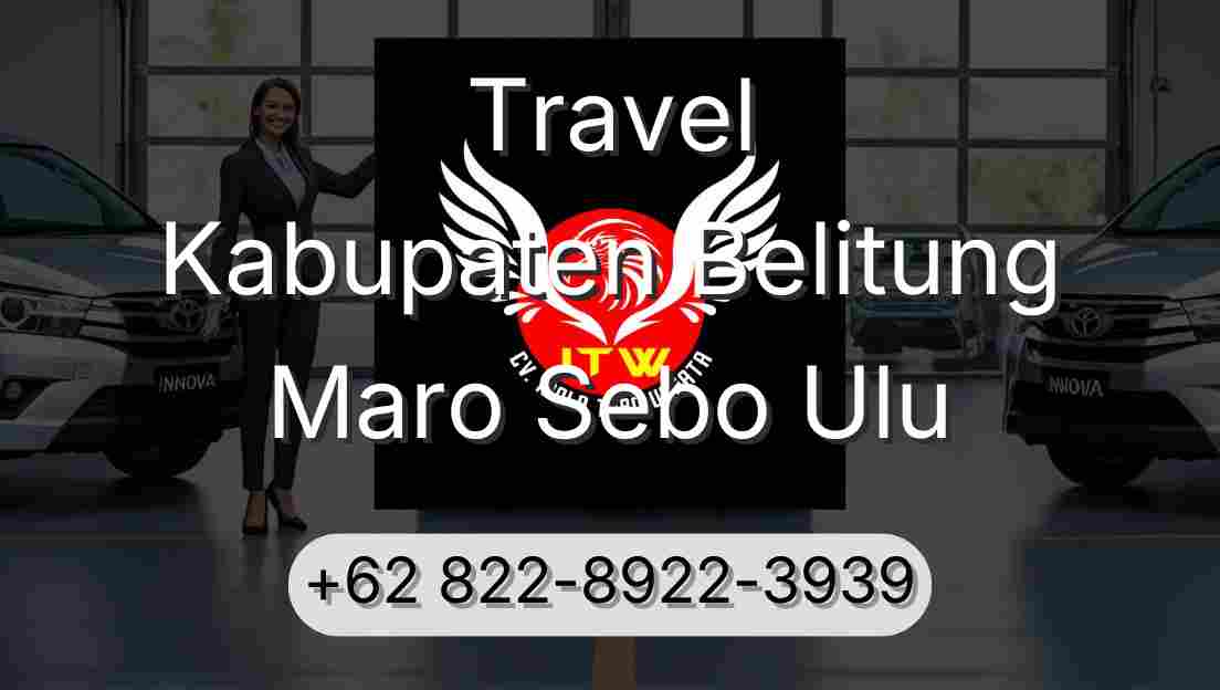 Travel Kabupaten Belitung Maro Sebo Ulu