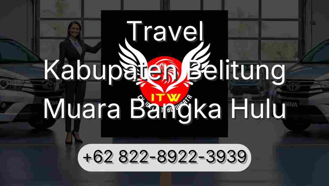 Travel Kabupaten Belitung Muara Bangka Hulu