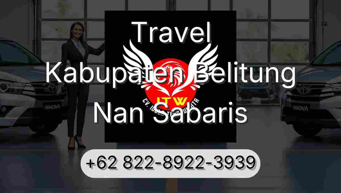 Travel Kabupaten Belitung Nan Sabaris