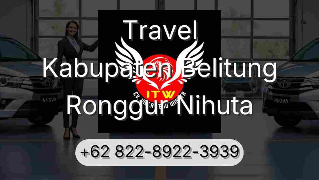 Travel Kabupaten Belitung Ronggur Nihuta