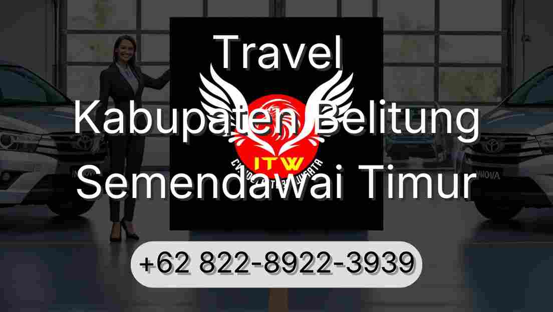 Travel Kabupaten Belitung Semendawai Timur